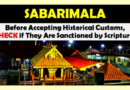 Sabarimala – Just Because a Custom is OLD, Does Not Mean It Is RIGHT (VIDEO)