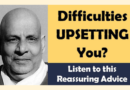 Going Through Difficult Times? Worries Overwhelming You? Listen to Swami Sivananda (VIDEO)
