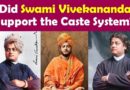Did Swami Vivekananda Support the Caste System? (VIDEO)
