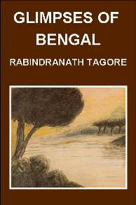 Glimpses of Bengal - A book by Rabindranath Tagore containing a selection of his letters.