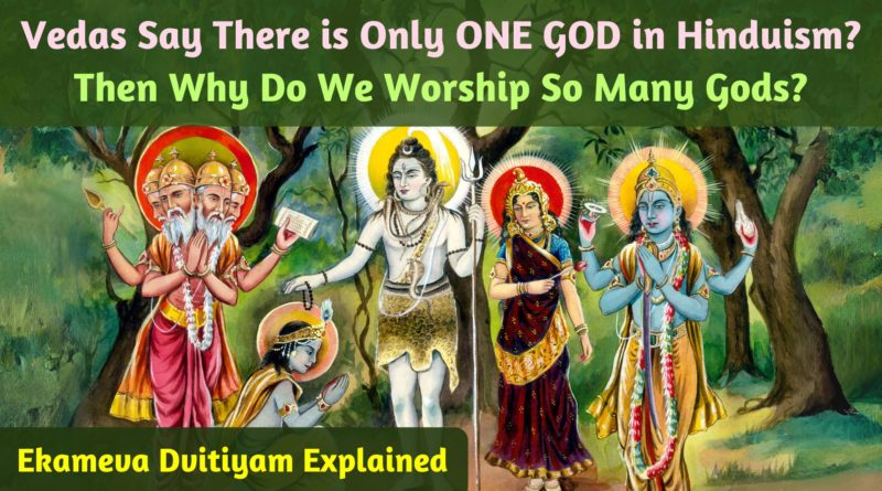 Vedas Say There is Only ONE God in Hinduism? Then Why Do We Worship So Many Gods? (VIDEO)