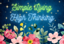 Simple Living & High Thinking